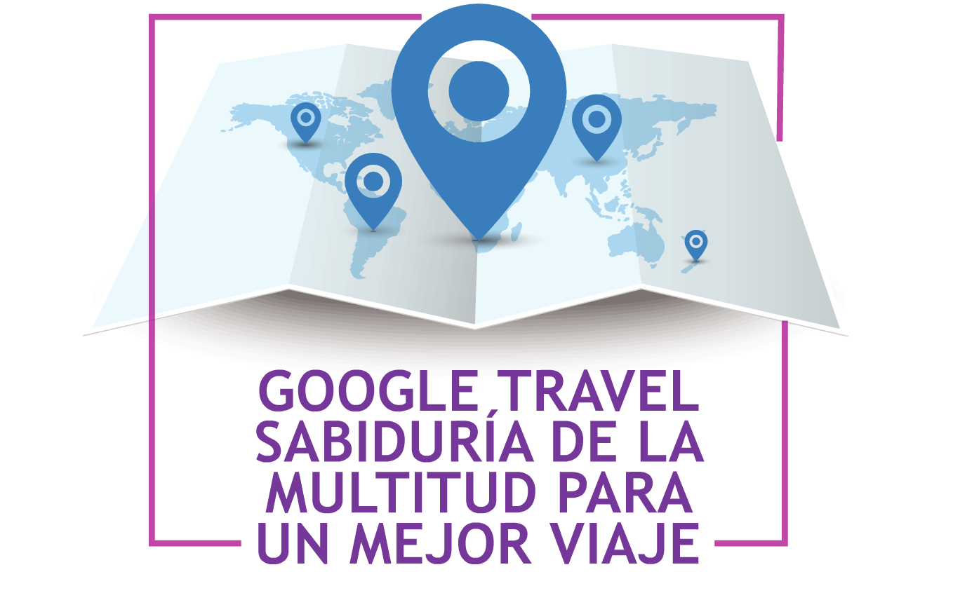 Google Travel: sabiduría de la multitud para viajar
